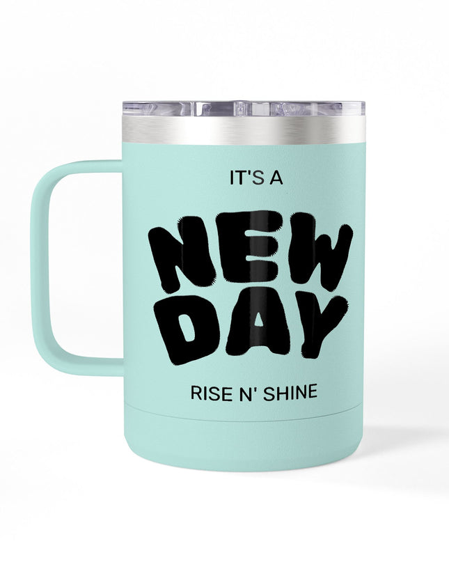 Inspirational Coffee Mug Tumbler, New Day, Rise n' Shine, Motivational Gift, Perfect for Office or Home, Daily Affirmation
