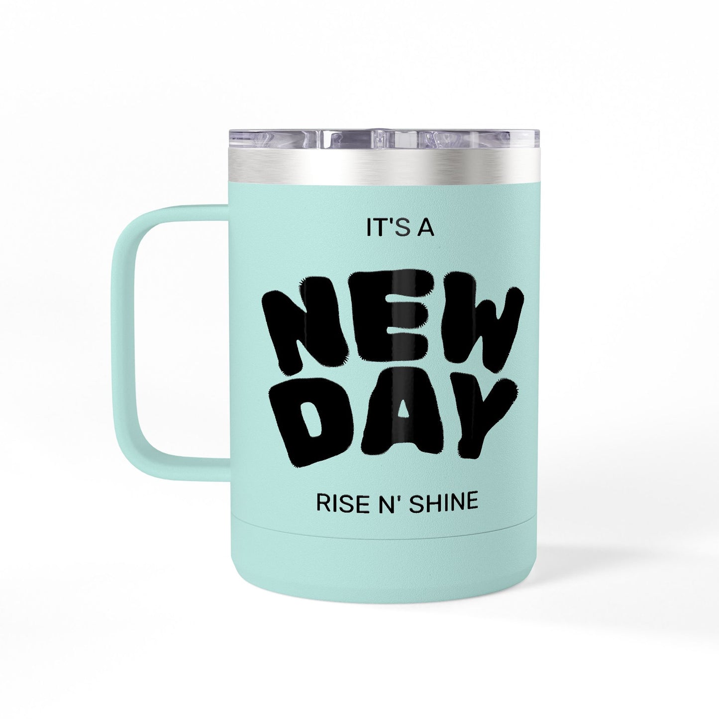 Inspirational Coffee Mug Tumbler, New Day, Rise n' Shine, Motivational Gift, Perfect for Office or Home, Daily Affirmation