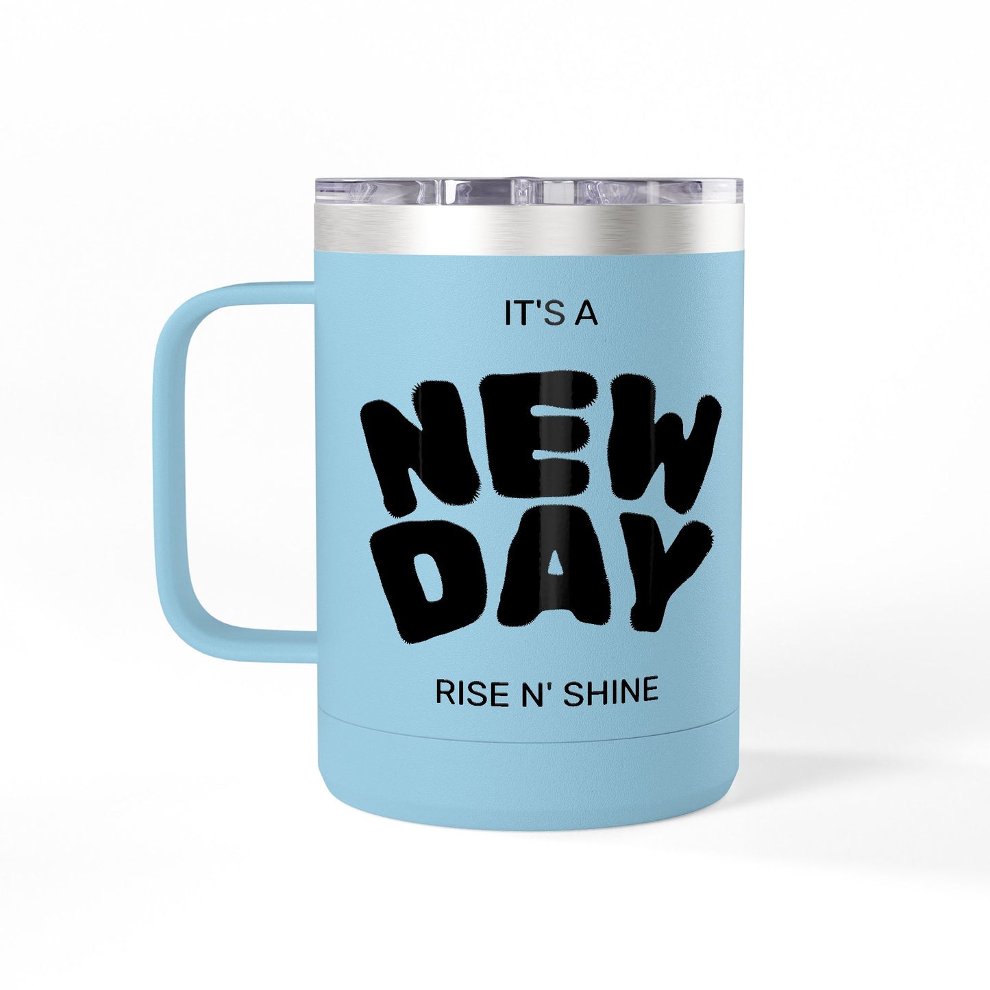 Inspirational Coffee Mug Tumbler, New Day, Rise n' Shine, Motivational Gift, Perfect for Office or Home, Daily Affirmation
