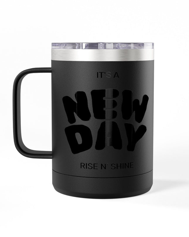 Inspirational Coffee Mug Tumbler, New Day, Rise n' Shine, Motivational Gift, Perfect for Office or Home, Daily Affirmation