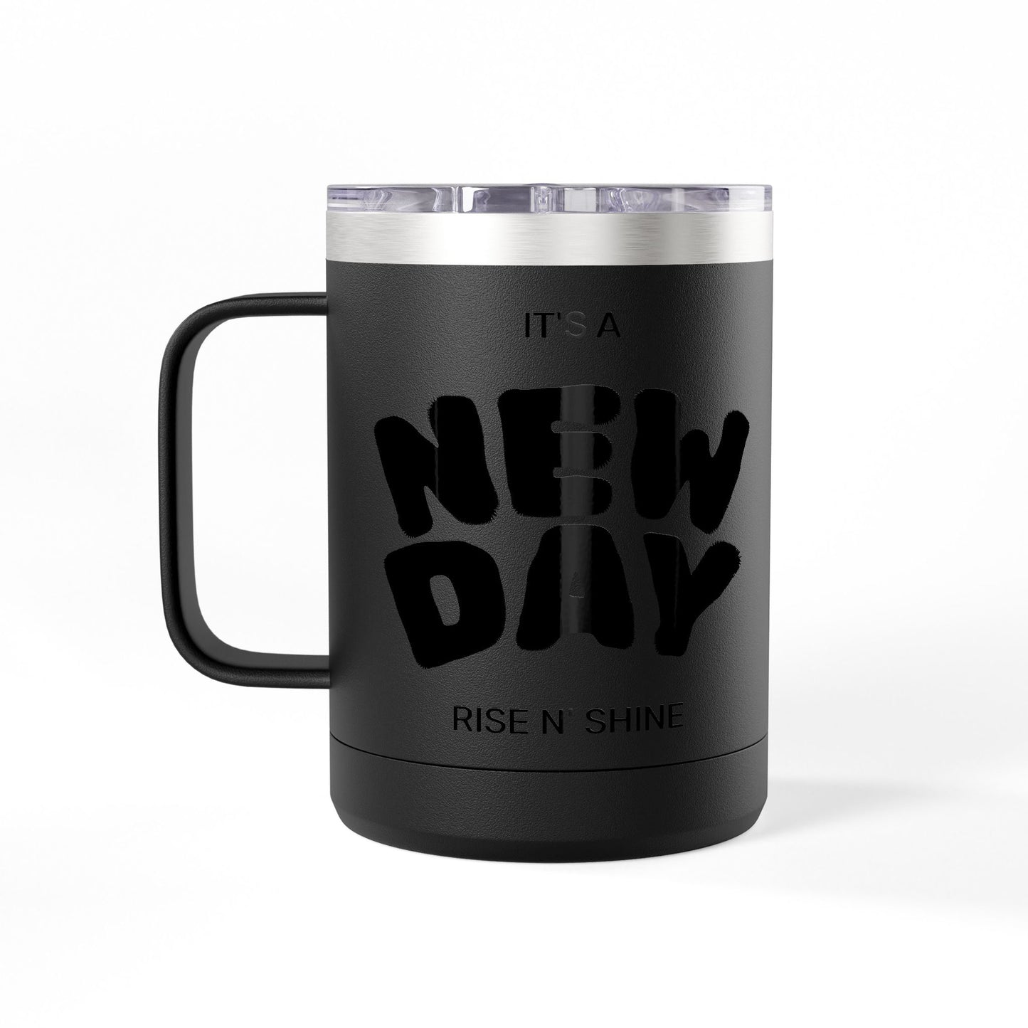 Inspirational Coffee Mug Tumbler, New Day, Rise n' Shine, Motivational Gift, Perfect for Office or Home, Daily Affirmation