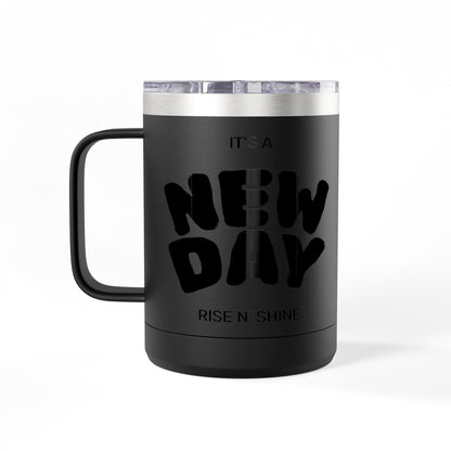 Inspirational Coffee Mug Tumbler, New Day, Rise n' Shine, Motivational Gift, Perfect for Office or Home, Daily Affirmation