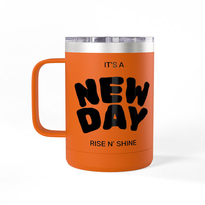 Inspirational Coffee Mug Tumbler, New Day, Rise n' Shine, Motivational Gift, Perfect for Office or Home, Daily Affirmation