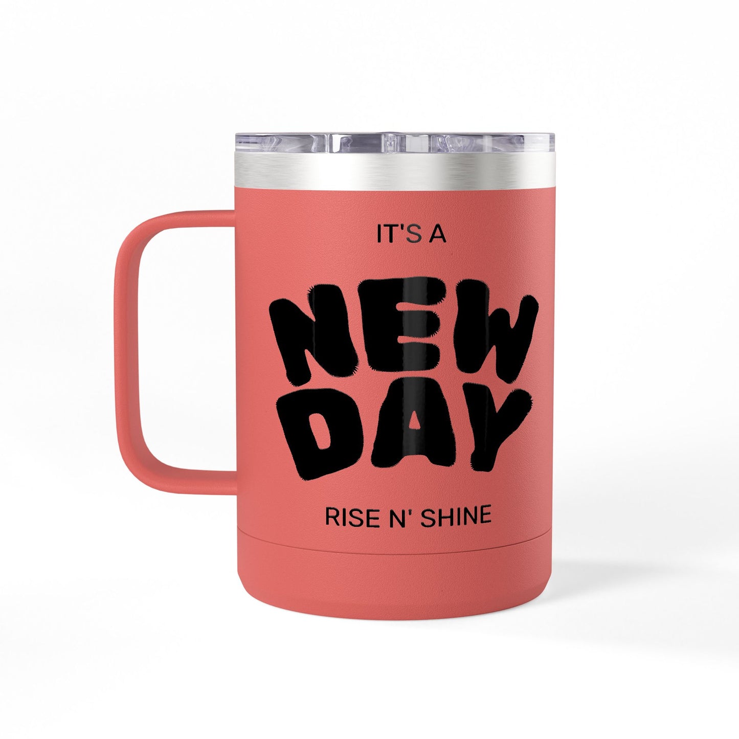 Inspirational Coffee Mug Tumbler, New Day, Rise n' Shine, Motivational Gift, Perfect for Office or Home, Daily Affirmation