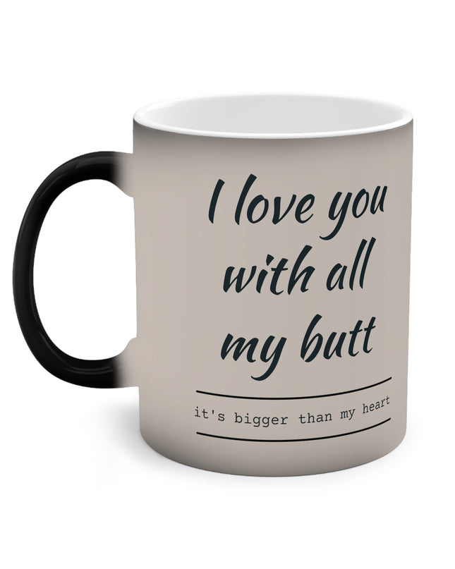 Love You with All My Butt Color-Changing Mug
