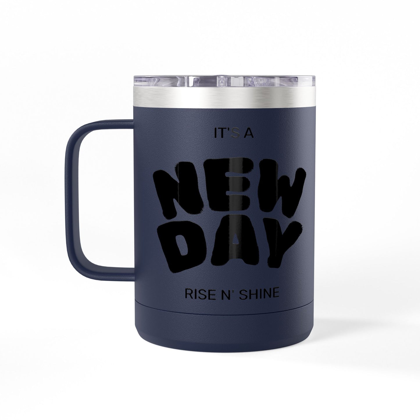 Inspirational Coffee Mug Tumbler, New Day, Rise n' Shine, Motivational Gift, Perfect for Office or Home, Daily Affirmation