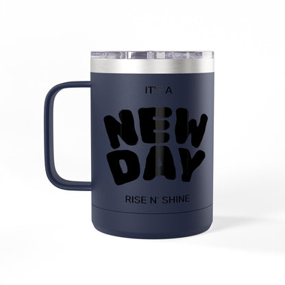 Inspirational Coffee Mug Tumbler, New Day, Rise n' Shine, Motivational Gift, Perfect for Office or Home, Daily Affirmation