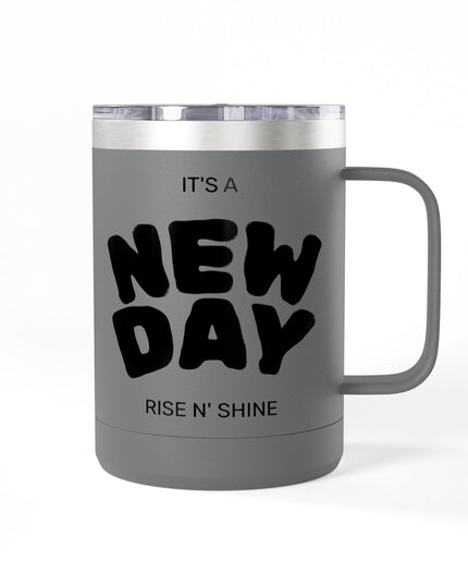 Inspirational Coffee Mug Tumbler, New Day, Rise n' Shine, Motivational Gift, Perfect for Office or Home, Daily Affirmation