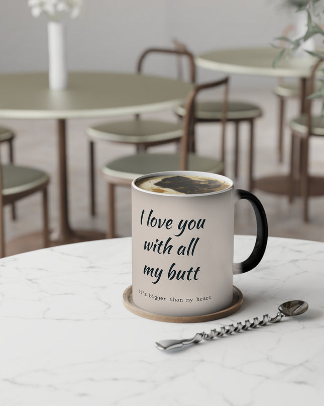 Love You with All My Butt Color-Changing Mug