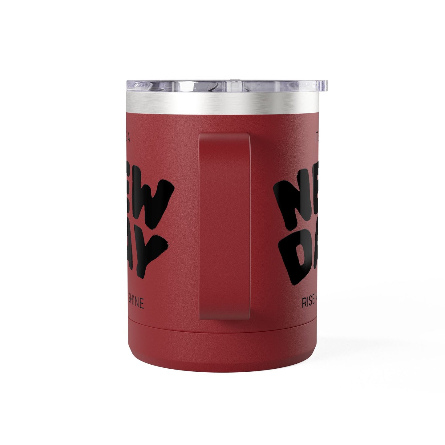Inspirational Coffee Mug Tumbler, New Day, Rise n' Shine, Motivational Gift, Perfect for Office or Home, Daily Affirmation