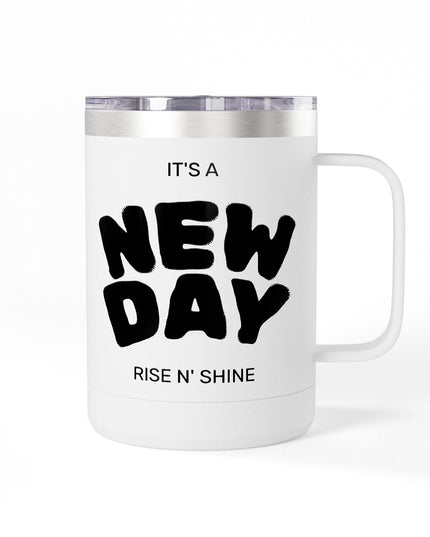 Inspirational Coffee Mug Tumbler, New Day, Rise n' Shine, Motivational Gift, Perfect for Office or Home, Daily Affirmation