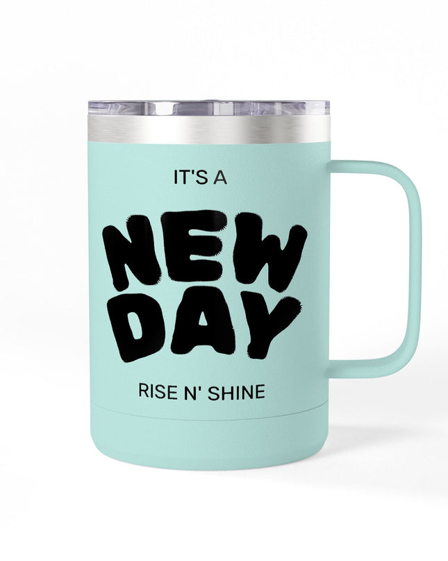 Inspirational Coffee Mug Tumbler, New Day, Rise n' Shine, Motivational Gift, Perfect for Office or Home, Daily Affirmation