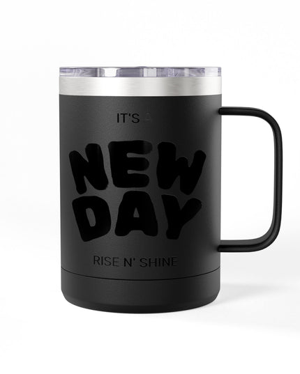 Inspirational Coffee Mug Tumbler, New Day, Rise n' Shine, Motivational Gift, Perfect for Office or Home, Daily Affirmation