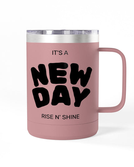 Inspirational Coffee Mug Tumbler, New Day, Rise n' Shine, Motivational Gift, Perfect for Office or Home, Daily Affirmation